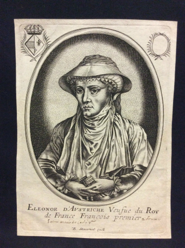 eleonore_de_habsbourg_autriche_francois_1er_moncornet_fontainebleau_xviie_rare